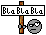 BlaBlaBla :bla: